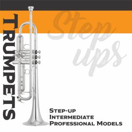 NEW Trumpets, Step-up, Intermediate & Professional Models
