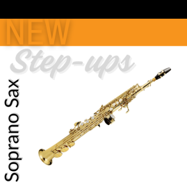 NEW Soprano Saxophones, Step-up, Intermediate & Professional Models