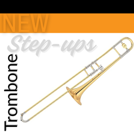 NEW Trombones, Step-up, Intermediate & Professional Models